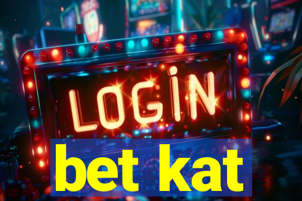 bet kat